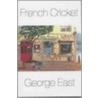 French Cricket door George East
