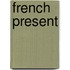 French Present