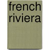 French Riviera door Xavier Girard