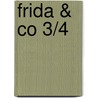 Frida & Co 3/4 door Onbekend