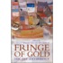 Fringe Of Gold