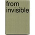 From Invisible