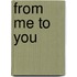 From Me To You