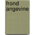 Frond Angevine