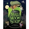 Full Moon Soup by Alastair Graham