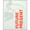 Future Present by Nick Skeens