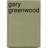 Gary Greenwood