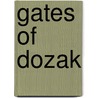 Gates Of Dozak door Michael Ford