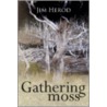 Gathering Moss door Jim Herod