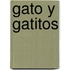 Gato y Gatitos