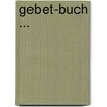 Gebet-Buch ... by Sixt Carl Kapff