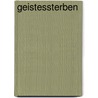 Geistessterben by Pierangelo Maset