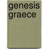 Genesis Graece door Onbekend