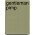 Gentleman Pimp