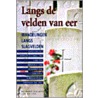 Langs de velden van eer door Richard Holmes