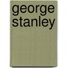 George Stanley by John Cunningham Geikie