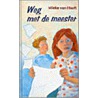 Weg met de meester