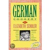 German Cookery by Elizabeth Schuller