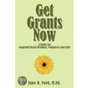 Get Grants Now door M.Ed. Jane B. Ford