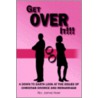 Get Over It!!! door Rev Justine Hanif