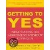 Getting To Yes door William L. Ury