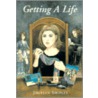 Getting a Life door Jocelyn Shipley