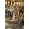 Ghost Medicine door Andrew Smith