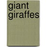 Giant Giraffes door Autumn Leigh