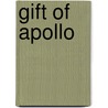 Gift of Apollo by John D. Mitchell