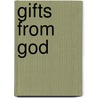 Gifts from God by Margy Conditt