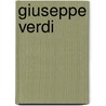 Giuseppe Verdi by Barbara Meier