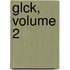 Glck, Volume 2