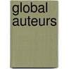 Global Auteurs door Brian Michael Goss