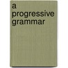 A progressive grammar door T. Huitenga