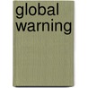 Global Warning by Stefan Petrucha