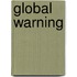 Global Warning