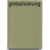 Globalisierung door Ulfried Reichardt