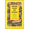 Morgen bloeit het diabaas door H. van Hulst