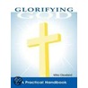 Glorifying God door Mike Cleveland