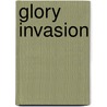 Glory Invasion by David Herzog