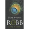 Glory in Death by Nora Roberts
