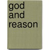 God And Reason door Edward L. Miller