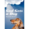 God Gets A Dog door Patrick M. Sheridan