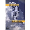 God Is My  Fix by M. Anderson Kathleen