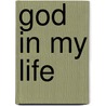 God in My Life door Maria I. Tirabassi