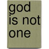 God is Not One