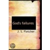 God's Failures door Joseph Smith Fletcher