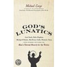 God's Lunatics by Michael Largo