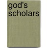God's Scholars door Charles Fielding Marsh
