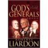 God's Generals by Roberts Liardon